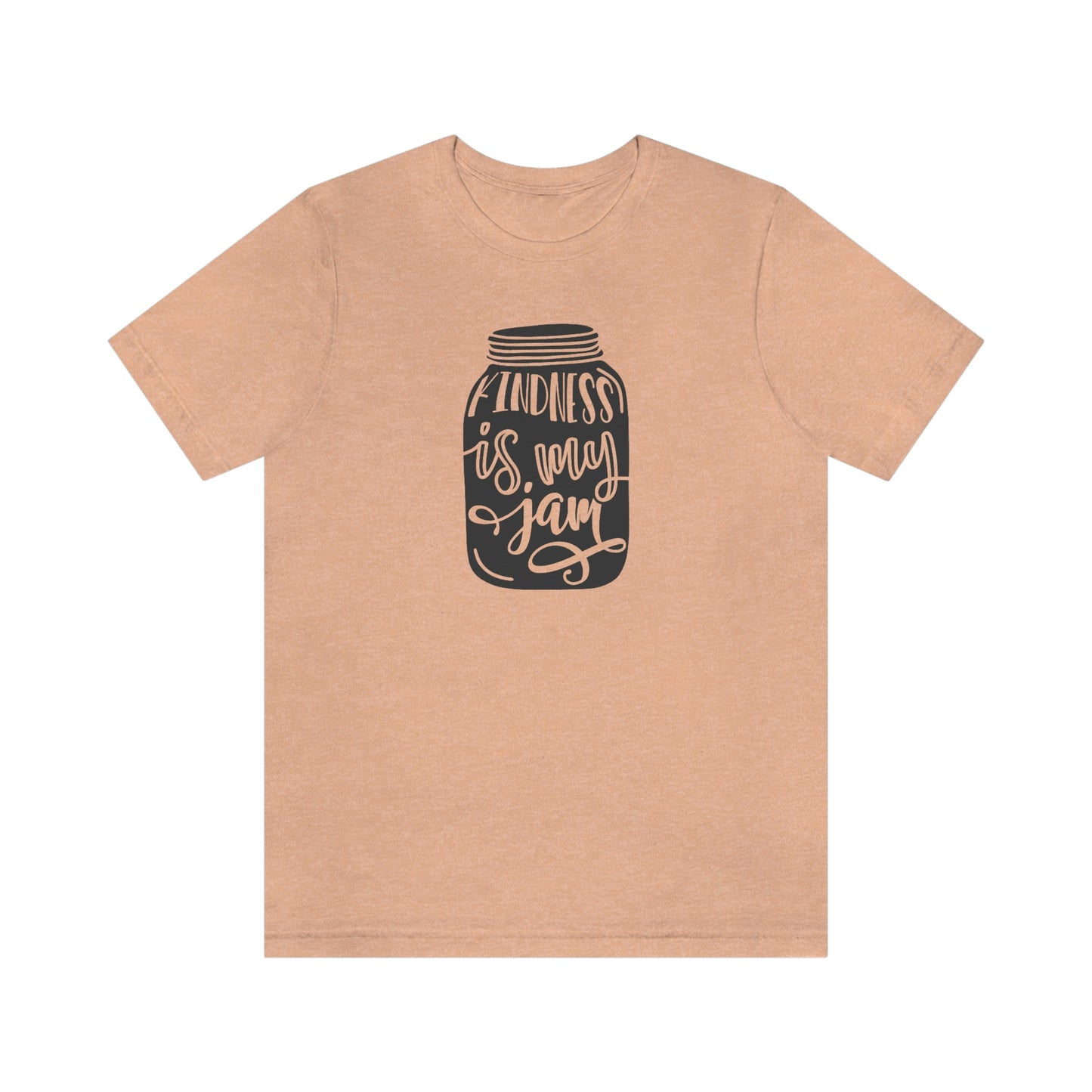 NWT- Kindness is My Jam Unisex Jersey Short Sleeve Tee