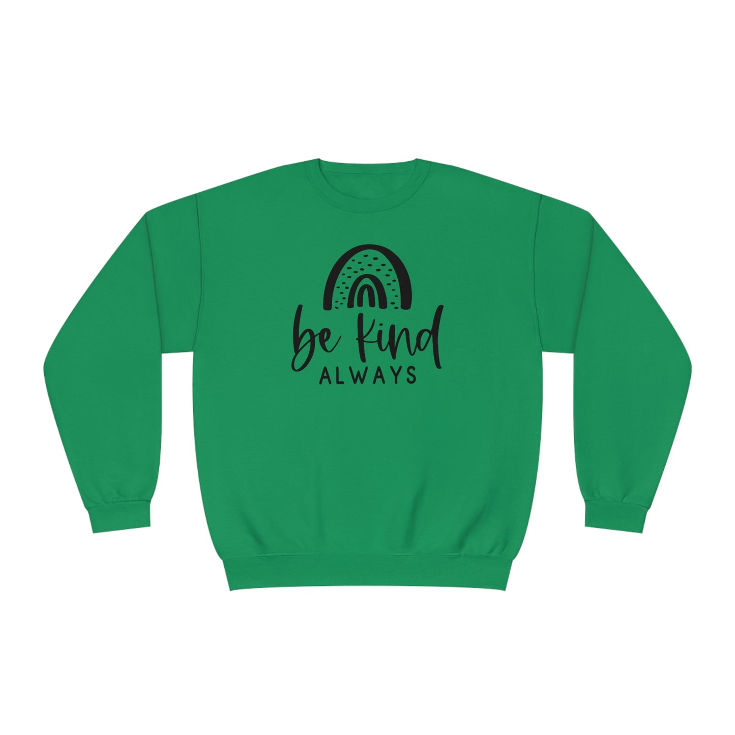 NWT- Be Kind Always Unisex NuBlend® Crewneck Sweatshirt