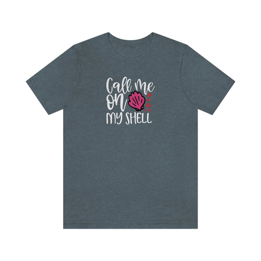 NWT - Call Me On My Shell Unisex Jersey Short Sleeve Tee