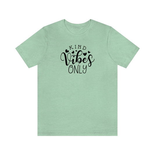 NWT- Kind Vibes Only Unisex Jersey Short Sleeve Tee