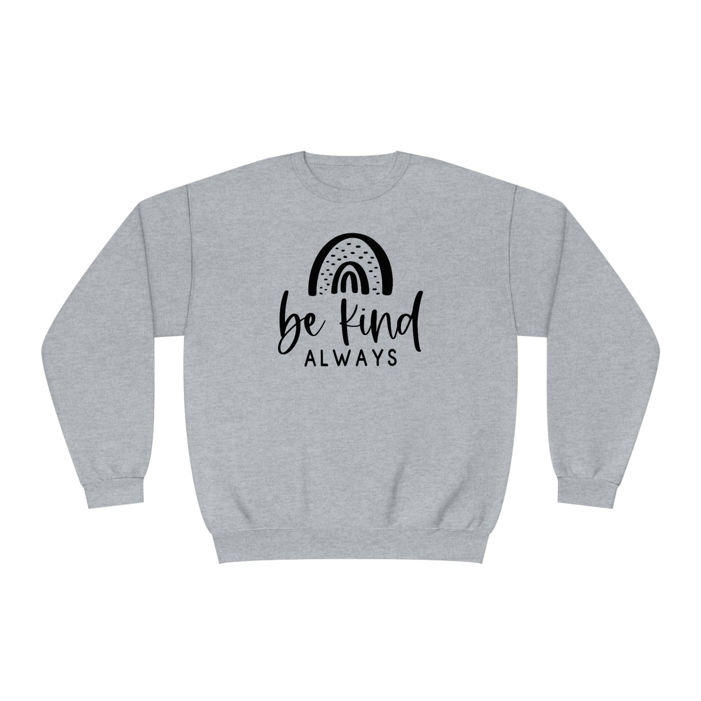 NWT- Be Kind Always Unisex NuBlend® Crewneck Sweatshirt