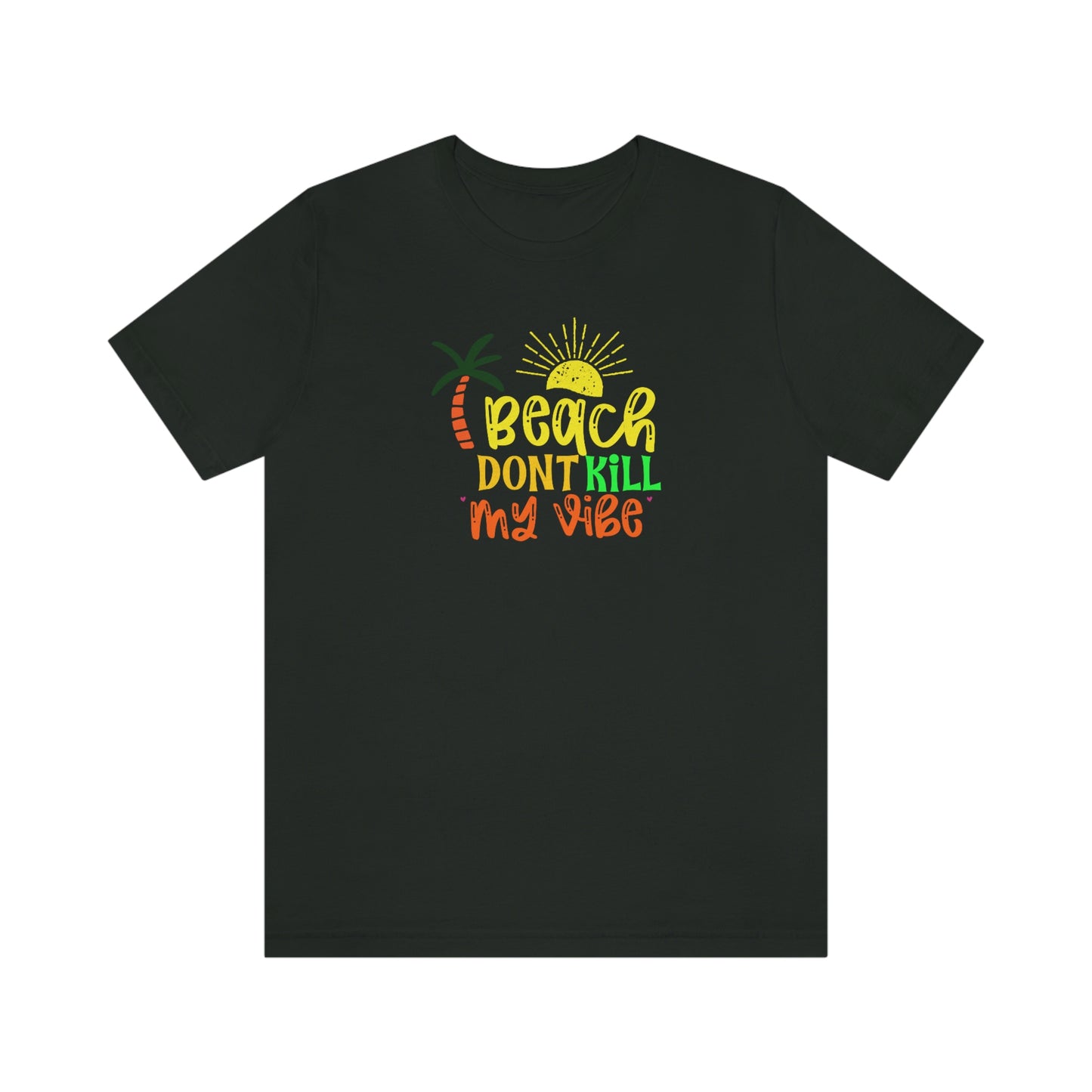 NWT - Beach Don't Kill My Vibe Unisex Jersey Short Sleeve Tee