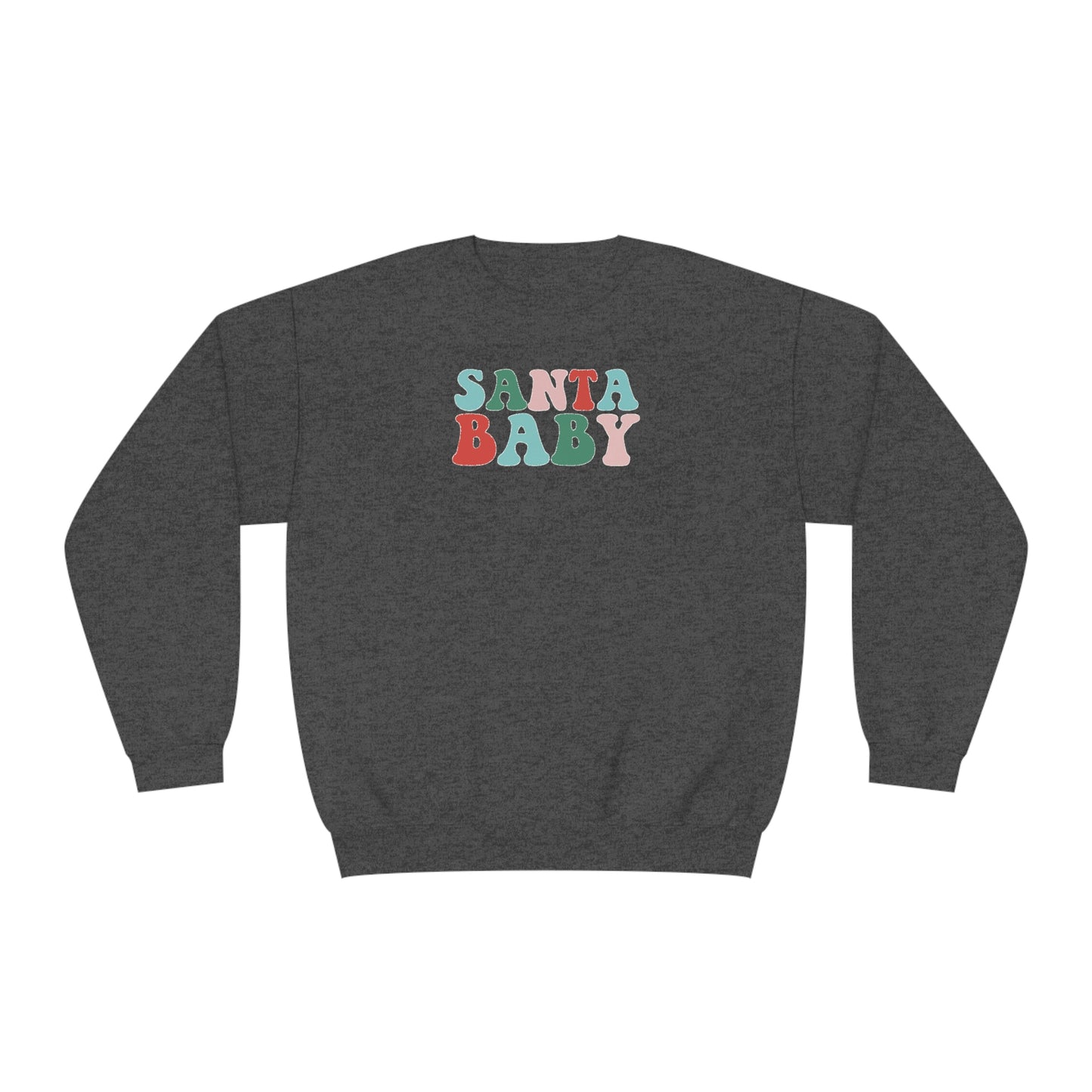 NWT-Santa Baby Unisex NuBlend® Crewneck Sweatshirt