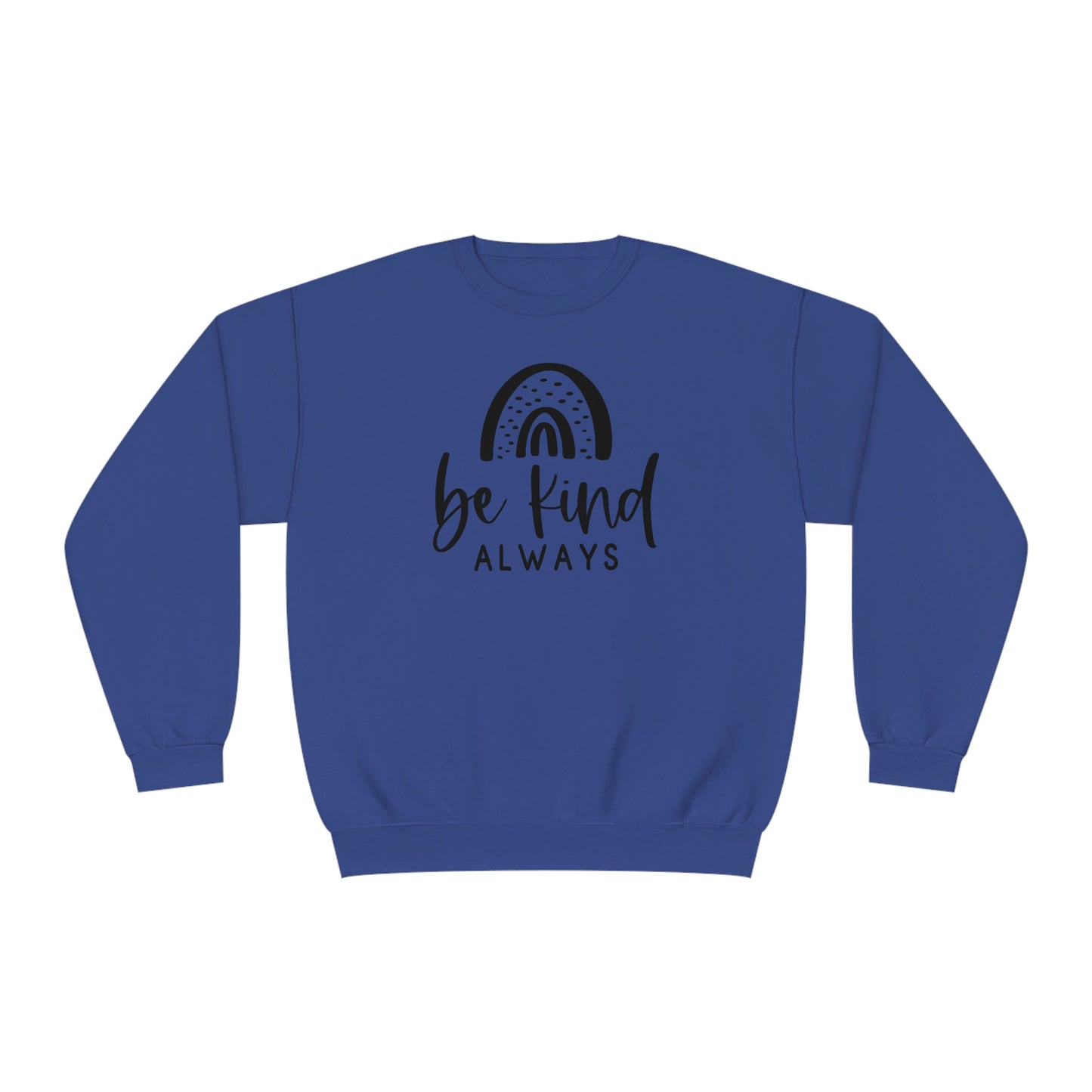 NWT- Be Kind Always Unisex NuBlend® Crewneck Sweatshirt