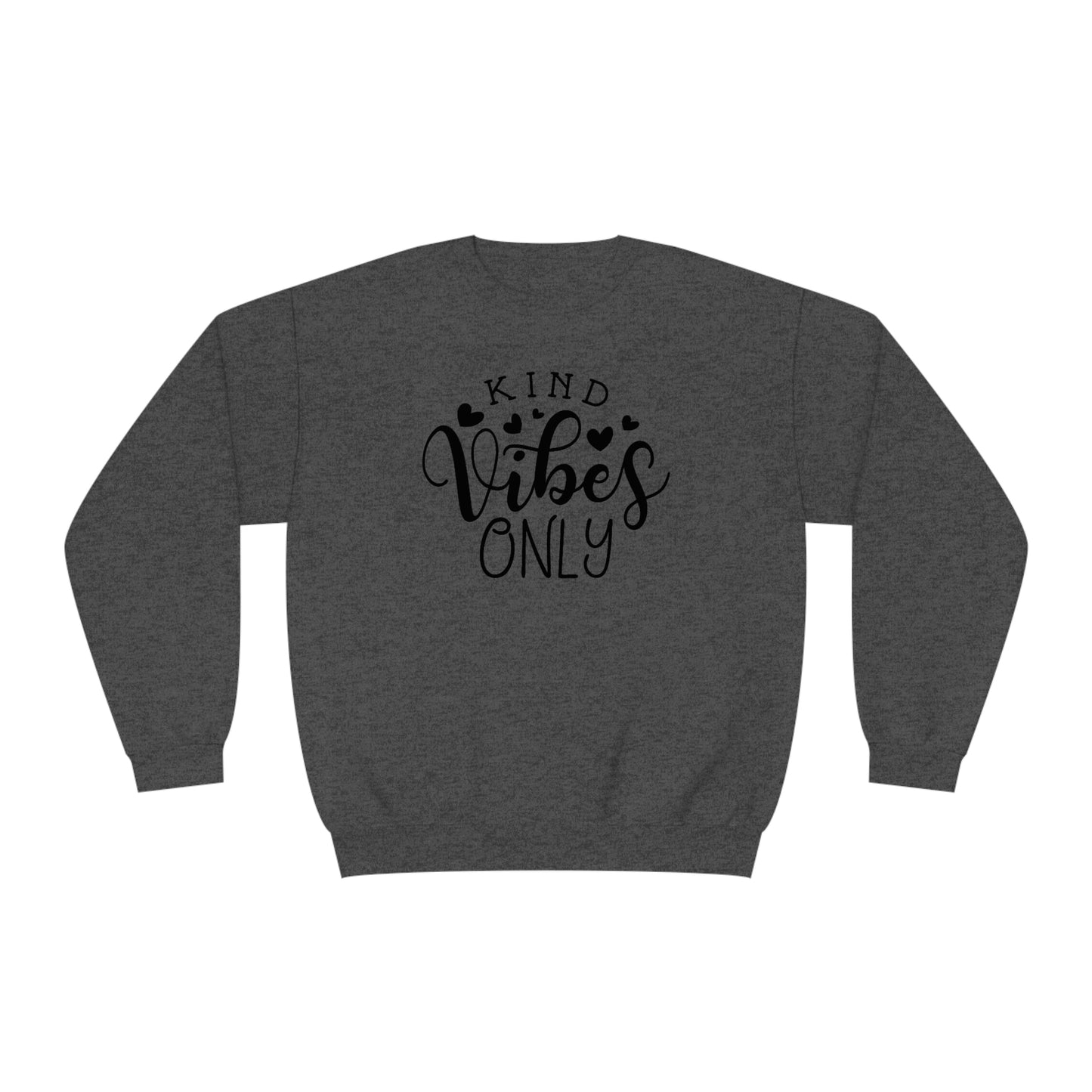 NWT- Kind Vibes Only Unisex NuBlend® Crewneck Sweatshirt