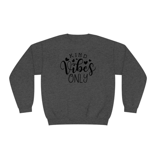 NWT- Kind Vibes Only Unisex NuBlend® Crewneck Sweatshirt