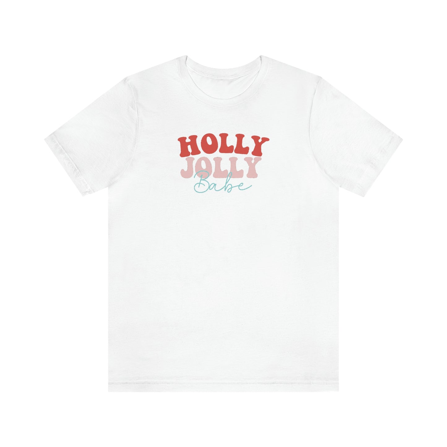 Holiday Holly Jolly Babe 1Unisex Jersey Short Sleeve Tee