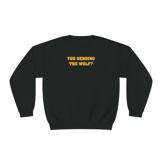 NWT- You Sending The Wolf Unisex NuBlend® Crewneck Sweatshirt