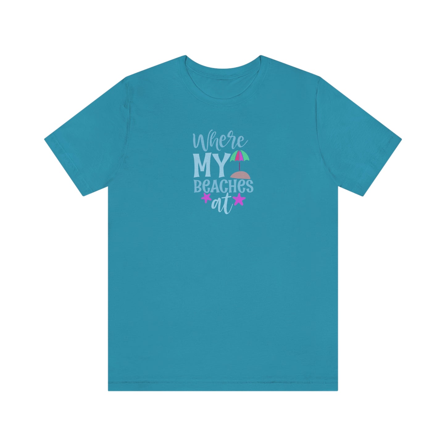 NWT - Where My Beaches At Unisex Jersey Short Sleeve Tee