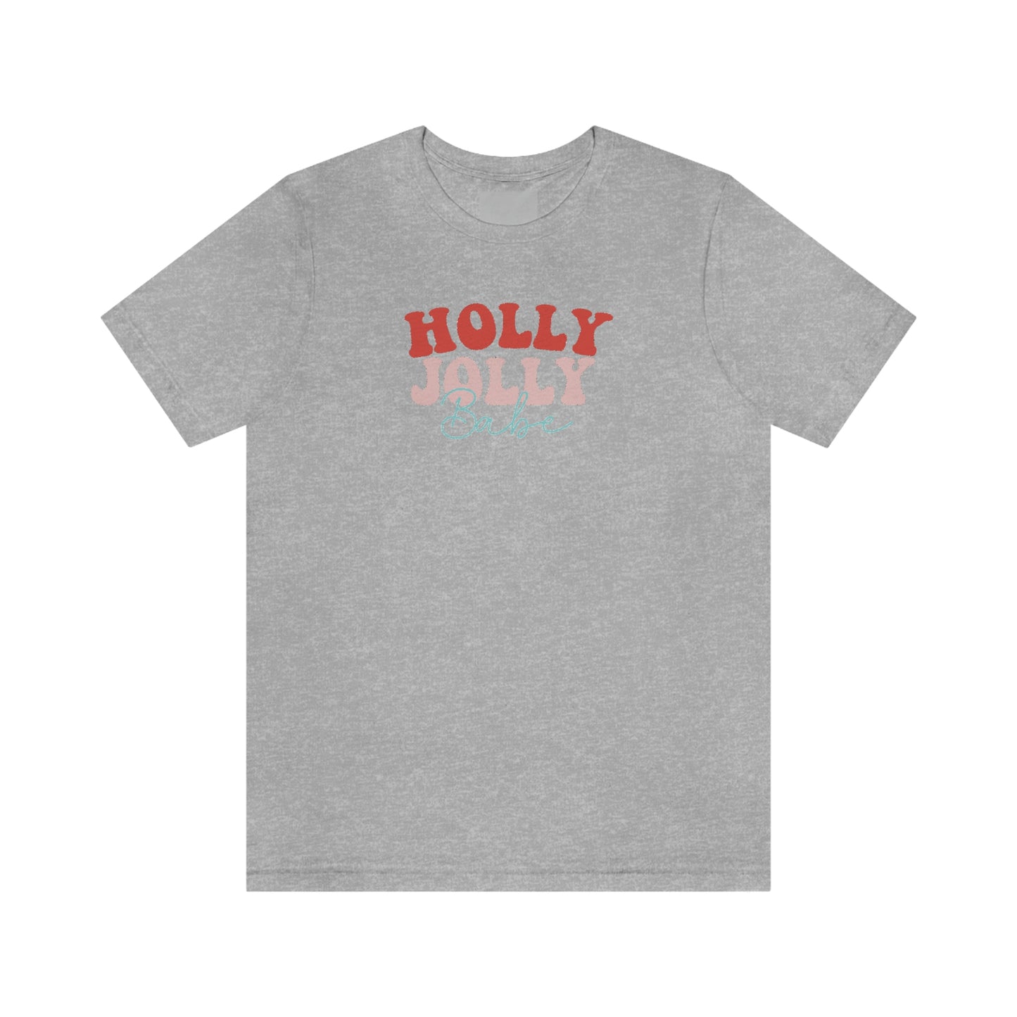 Holiday Holly Jolly Babe 1Unisex Jersey Short Sleeve Tee