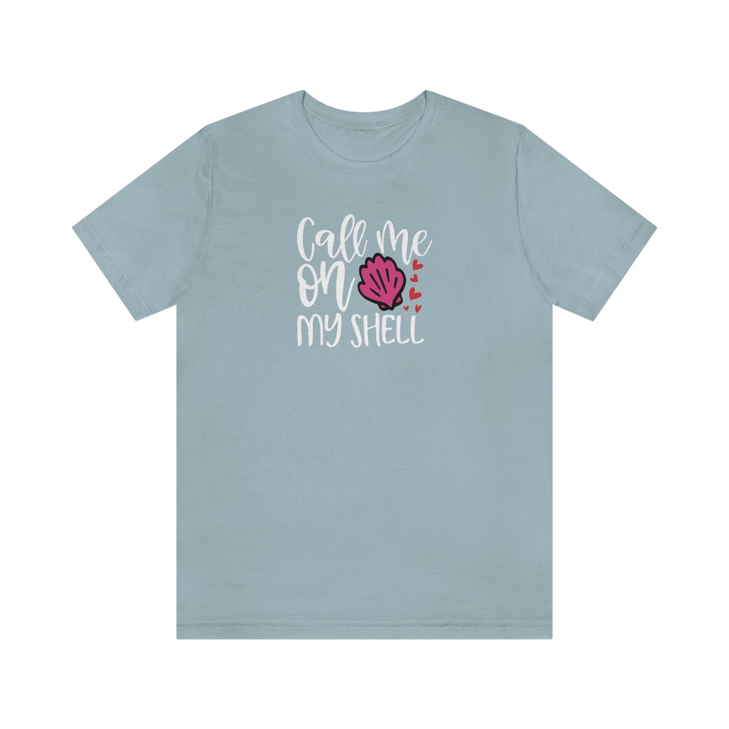 NWT - Call Me On My Shell Unisex Jersey Short Sleeve Tee