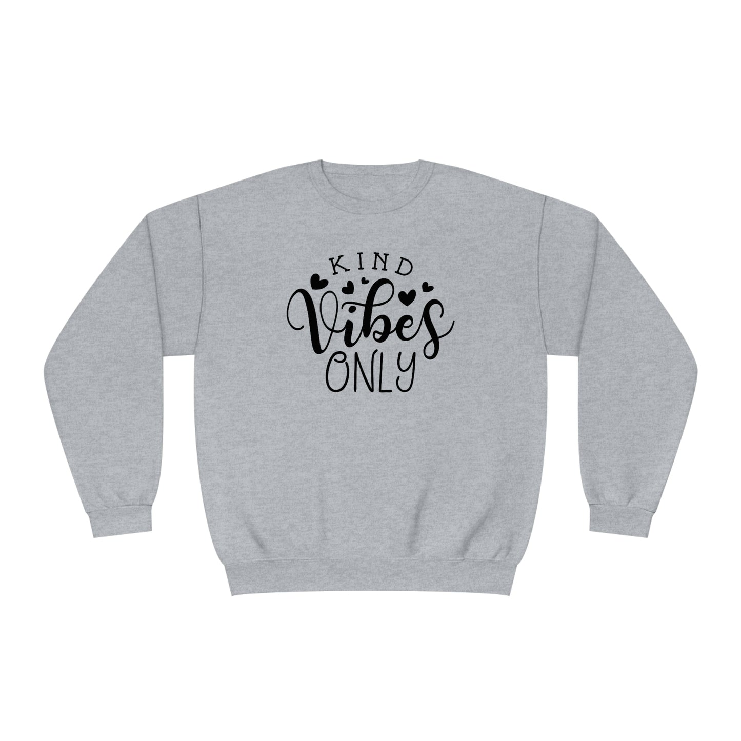 NWT- Kind Vibes Only Unisex NuBlend® Crewneck Sweatshirt