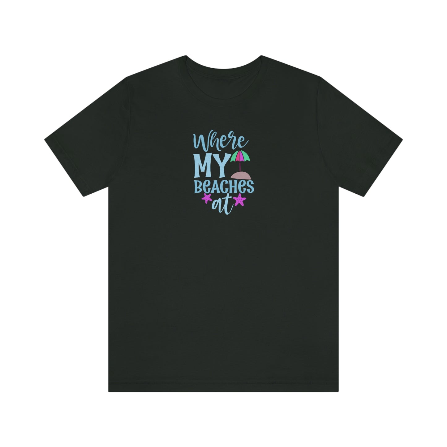 NWT - Where My Beaches At Unisex Jersey Short Sleeve Tee