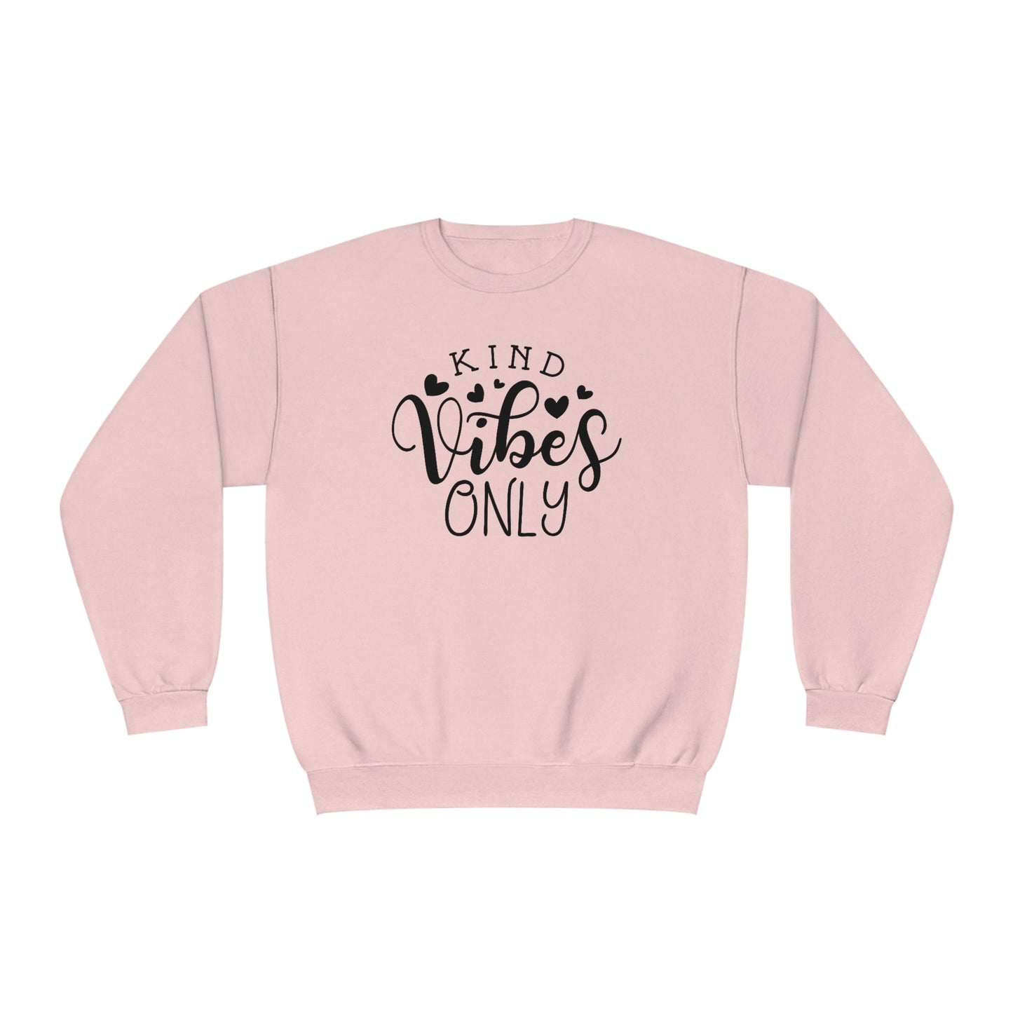 NWT- Kind Vibes Only Unisex NuBlend® Crewneck Sweatshirt