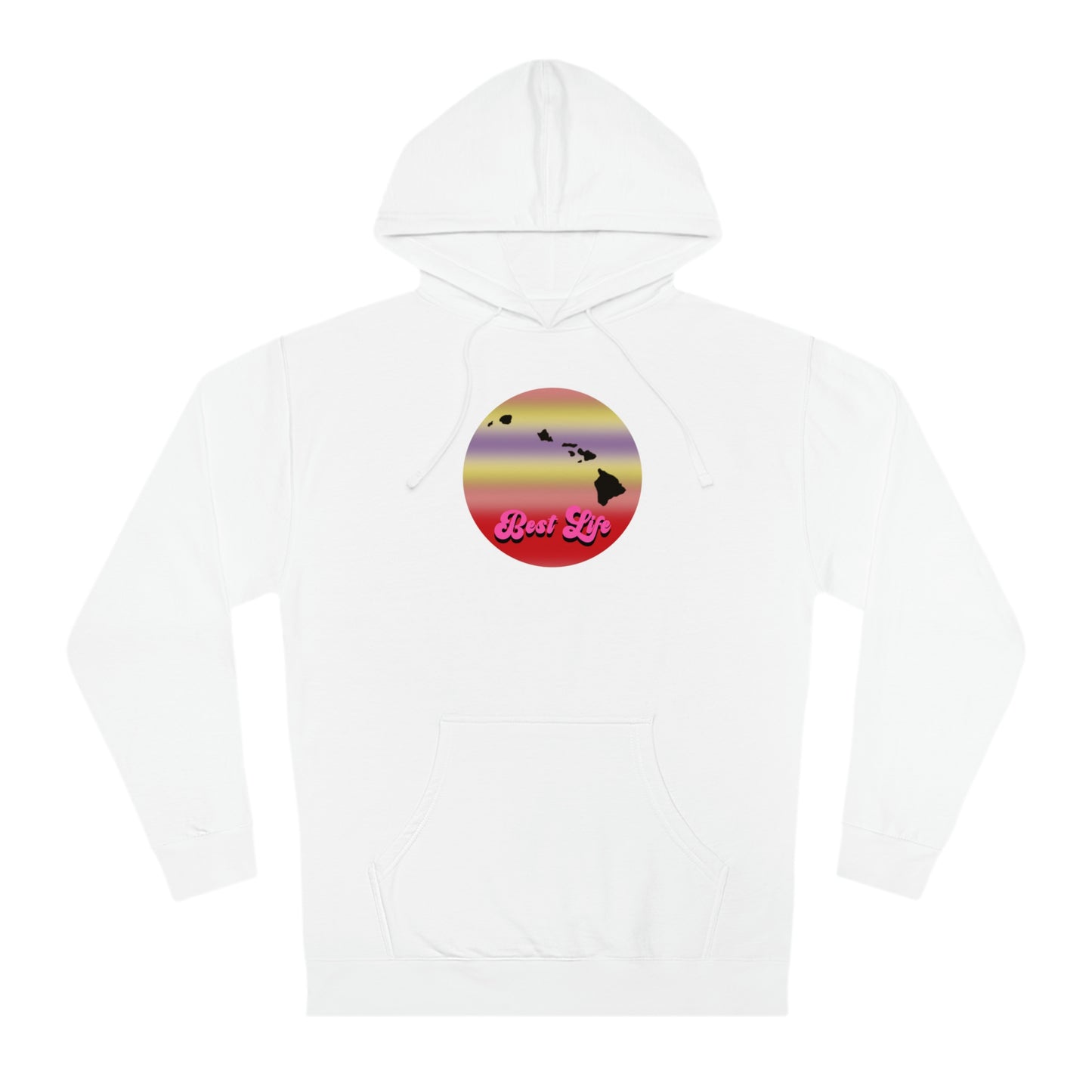 Best Life- Hawaii Unisex Hooded Sweatshirt