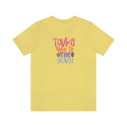 NWT - Take Me To The Beach Unisex Jersey Short Sleeve Tee