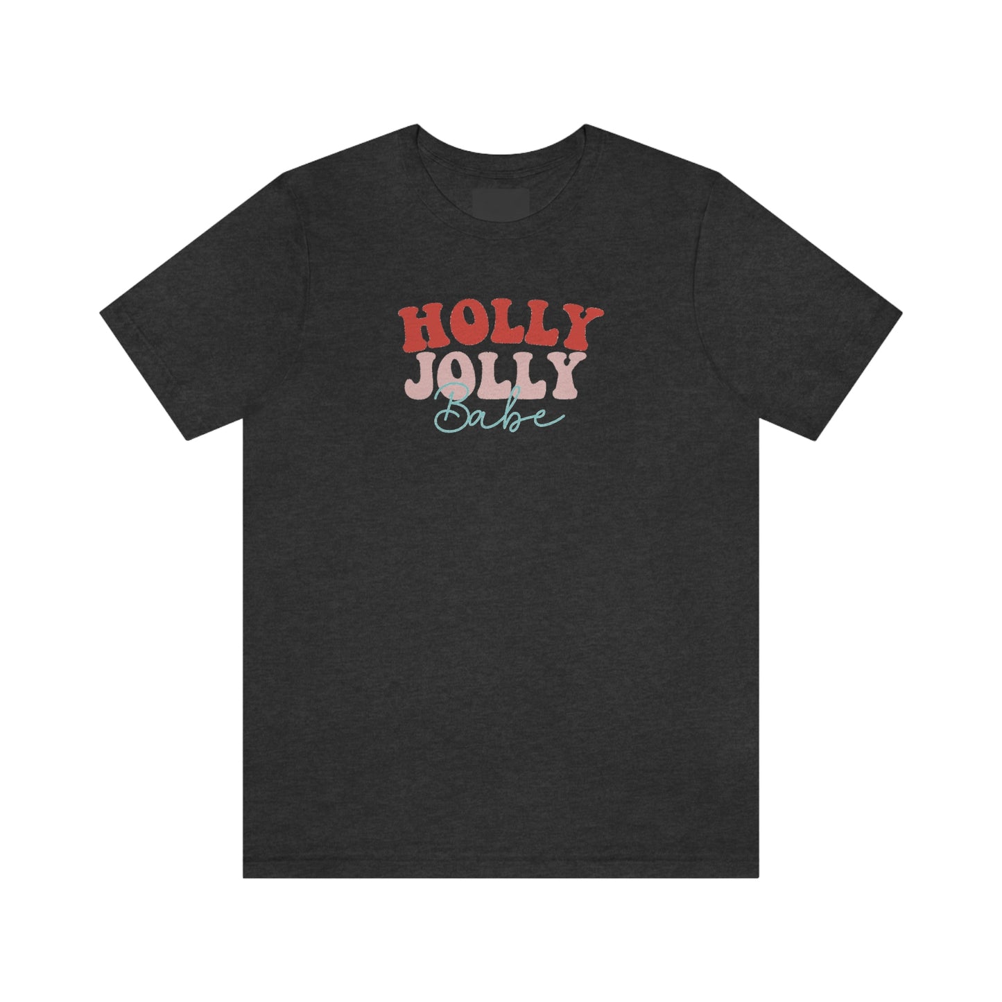 Holiday Holly Jolly Babe 1Unisex Jersey Short Sleeve Tee