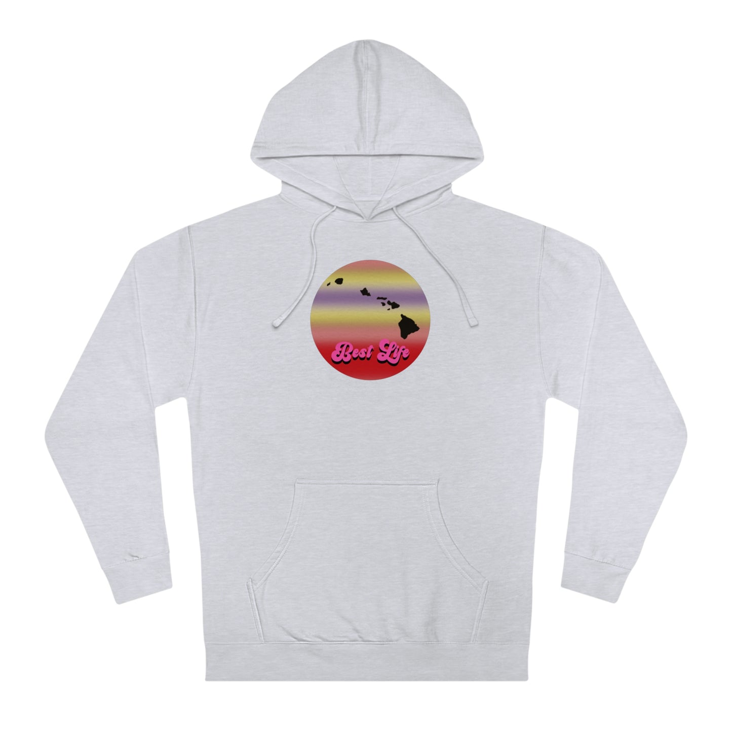 Best Life- Hawaii Unisex Hooded Sweatshirt