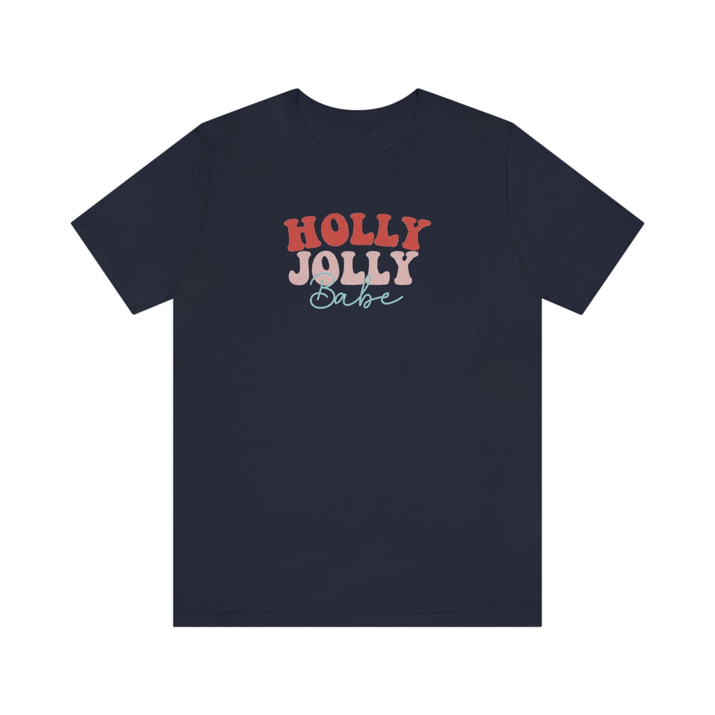 Holiday Holly Jolly Babe 1Unisex Jersey Short Sleeve Tee